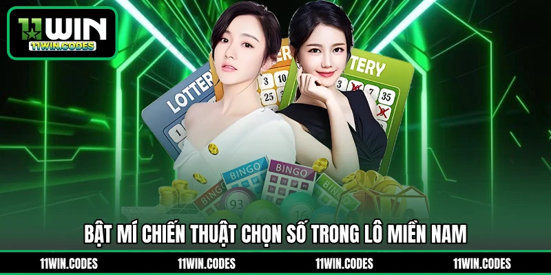 Bật mí chiến thuật chọn số trong lô miền Nam 