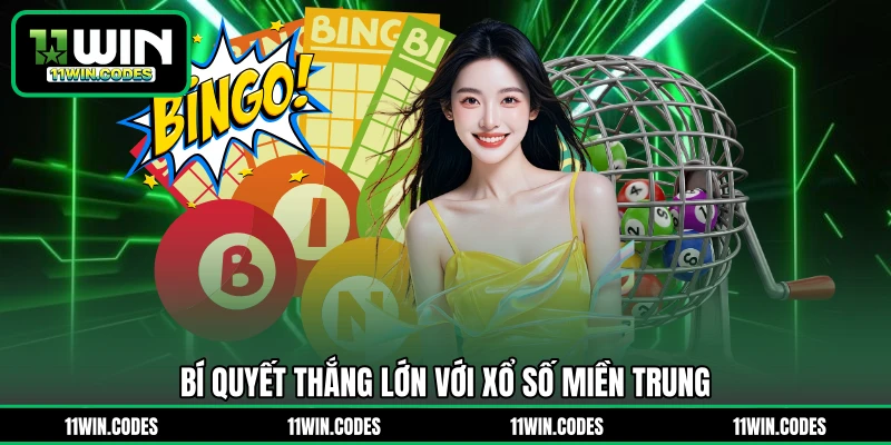 Bí quyết thắng lớn với xổ số miền Trung 