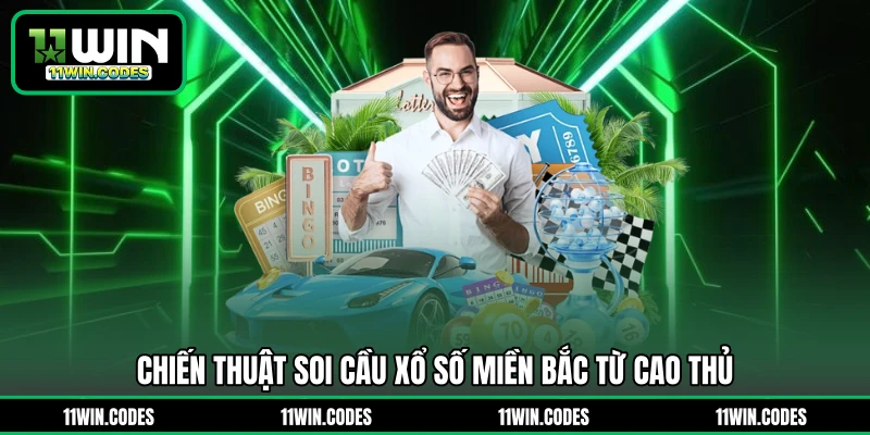 Chiến thuật soi cầu xổ số miền Bắc từ cao thủ