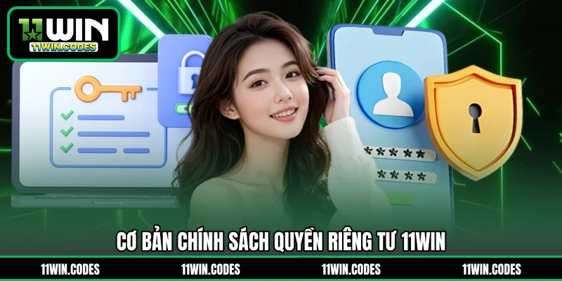 Cơ bản chính sách quyền riêng tư 11WIN