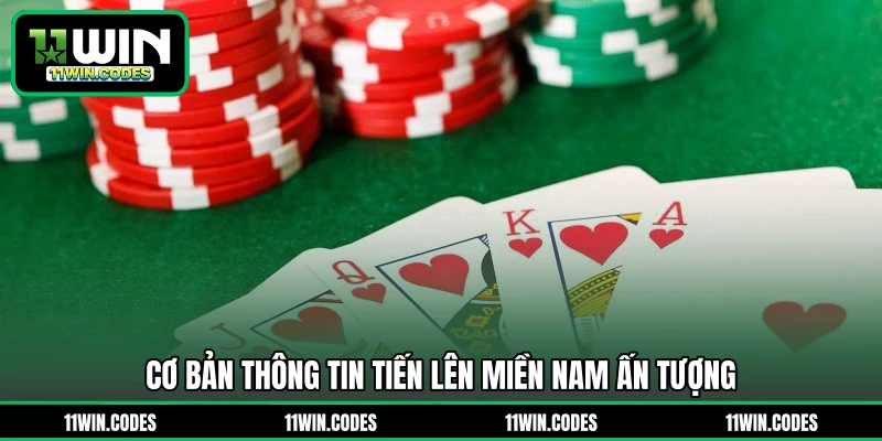 Cơ bản thông tin tiến lên miền Nam ấn tượng