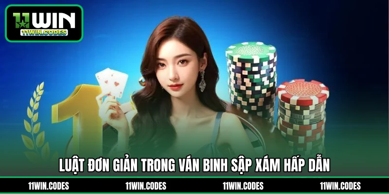 Luật đơn giản trong ván binh sập xám hấp dẫn
