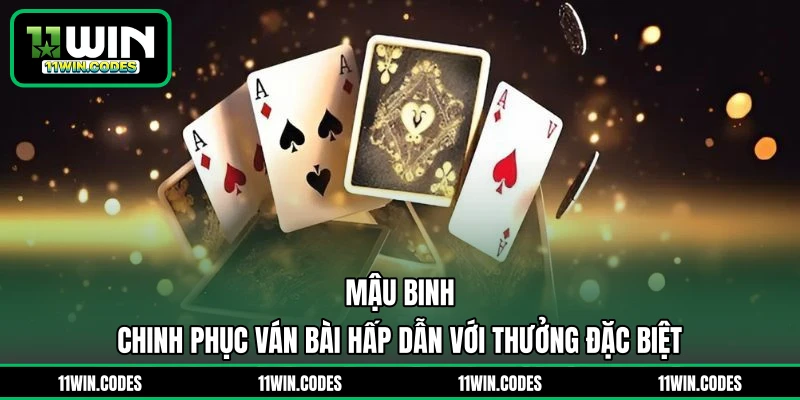 Mậu Binh - Chinh Phục Ván Bài Hấp Dẫn Với Thưởng Đặc Biệt