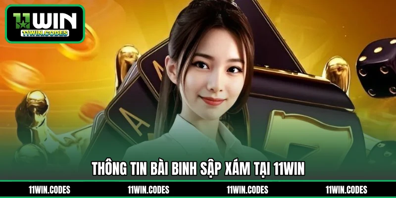 Thông tin bài binh sập xám tại 11WIN