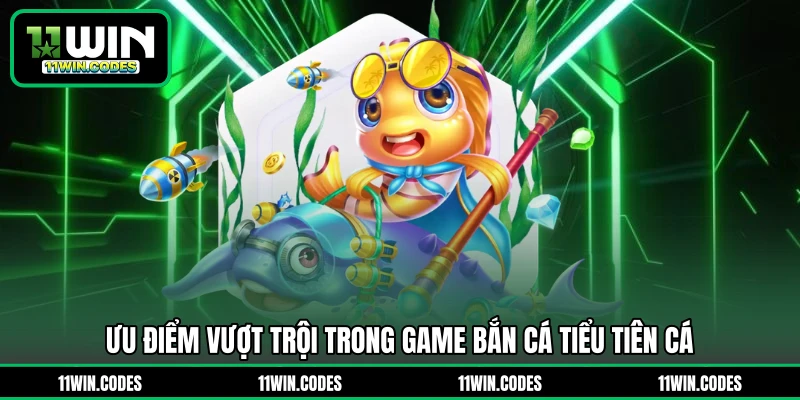 Ưu điểm vượt trội trong game bắn cá tiểu tiên cá