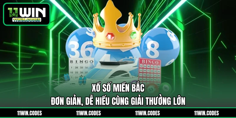Xổ Số Miền Bắc - Đơn Giản, Dễ Hiểu Cùng Giải Thưởng Lớn 